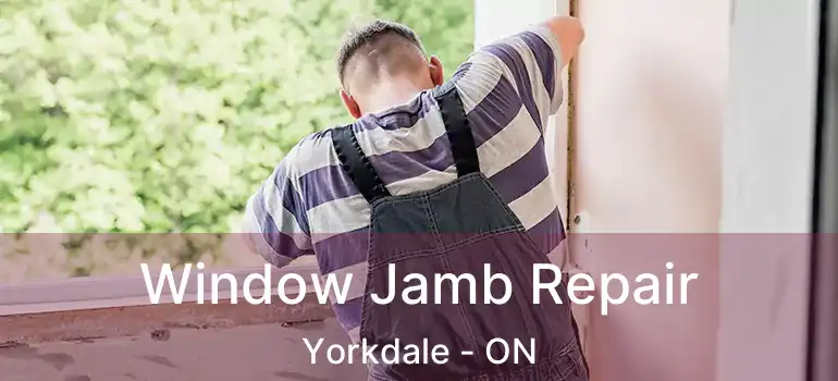  Window Jamb Repair Yorkdale - ON