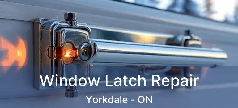  Window Latch Repair Yorkdale - ON