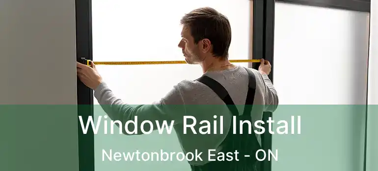  Window Rail Install Newtonbrook East - ON