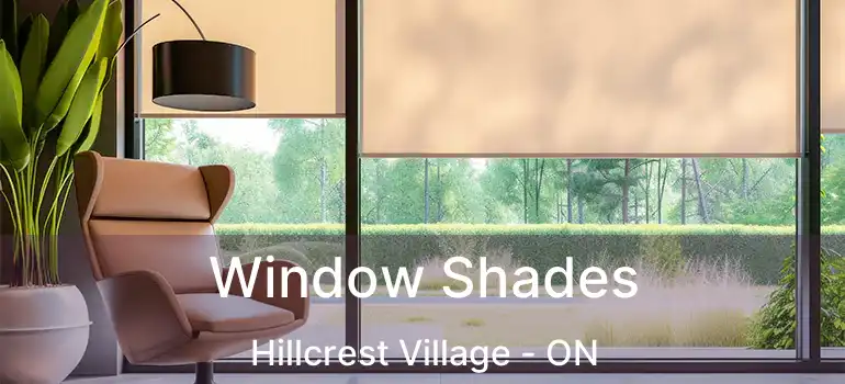  Window Shades Hillcrest Village - ON
