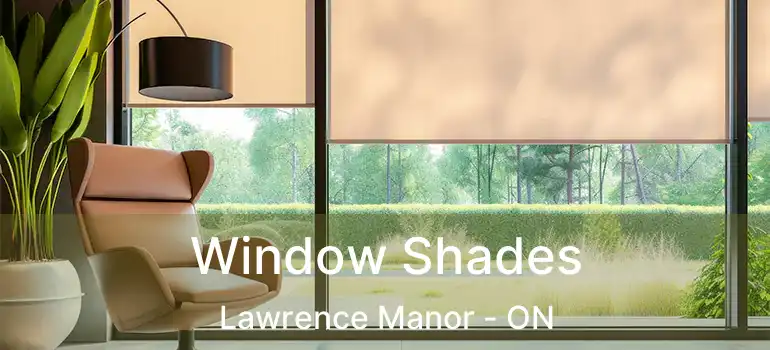  Window Shades Lawrence Manor - ON
