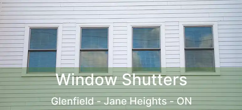  Window Shutters Glenfield - Jane Heights - ON