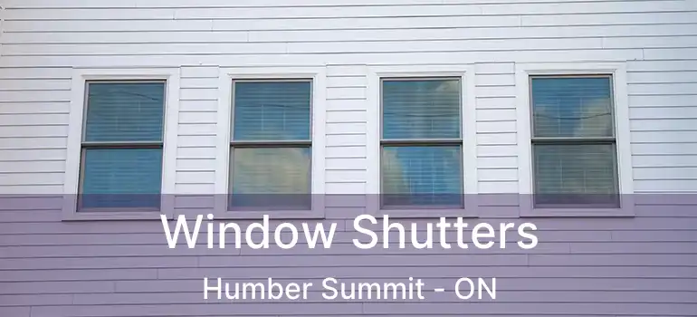  Window Shutters Humber Summit - ON