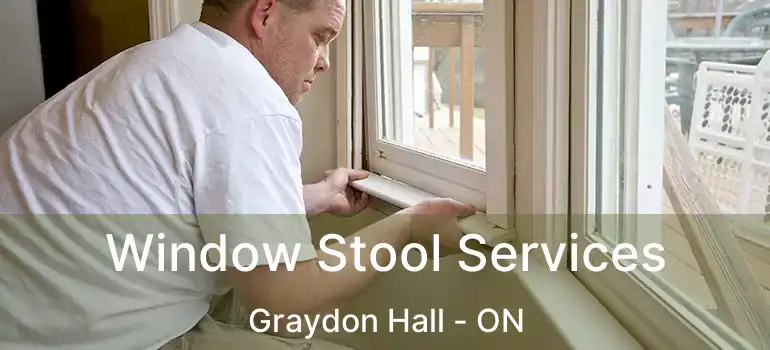  Window Stool Services Graydon Hall - ON
