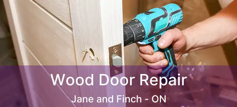  Wood Door Repair Jane and Finch - ON