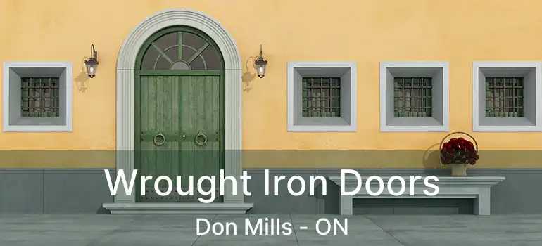  Wrought Iron Doors Don Mills - ON