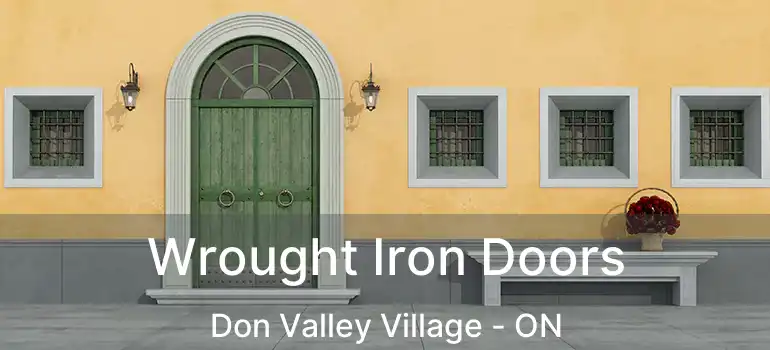  Wrought Iron Doors Don Valley Village - ON