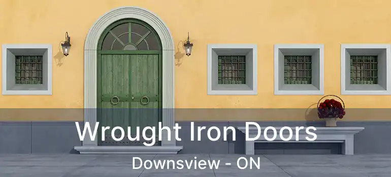  Wrought Iron Doors Downsview - ON