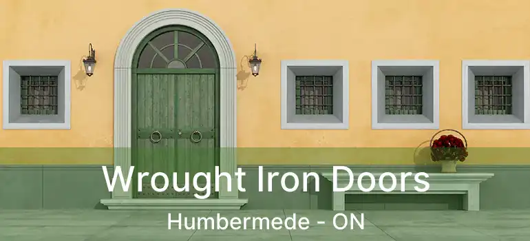  Wrought Iron Doors Humbermede - ON